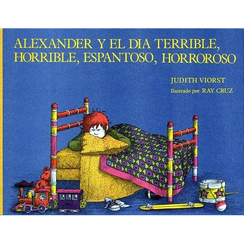 Alexander Y El Dia Terrible, Horrible, Espantoso, Horroroso (Alexander and the Terrible, Horrible, No Good, Very Bad Day) - Hardcover