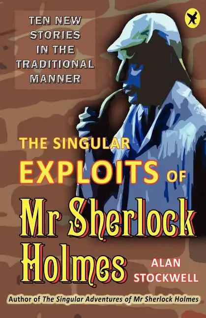 The Singular Exploits of MR Sherlock Holmes - Paperback