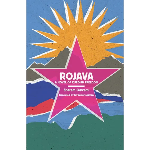 Rojava: A Novel of Kurdish Freedom - Paperback