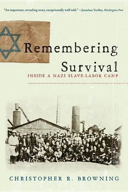 Remembering Survival: Inside a Nazi Slave-Labor Camp - Paperback