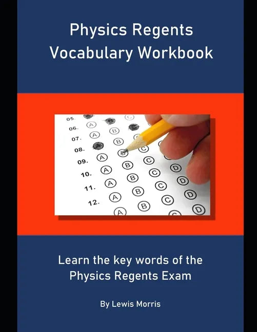 Physics Regents Vocabulary Workbook: Learn the key words of the Physics Regents Exam - Paperback