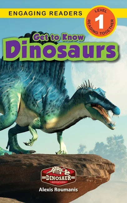 Get to Know Dinosaurs: Dinosaur Adventures (Engaging Readers, Level 1) - Hardcover