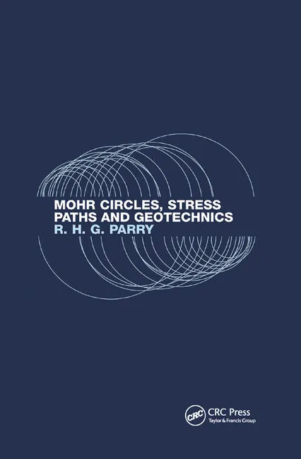 Mohr Circles, Stress Paths and Geotechnics - Paperback
