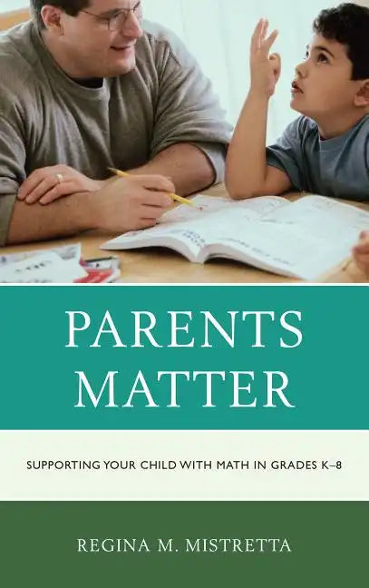 Parents Matter: Supporting Your Child with Math in Grades K-8 - Paperback