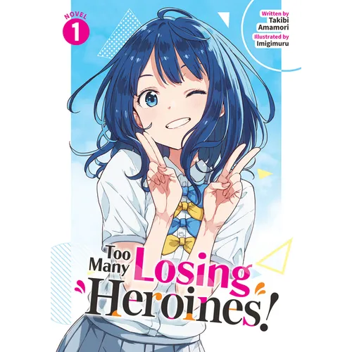 Too Many Losing Heroines! (Light Novel) Vol. 1 - Paperback