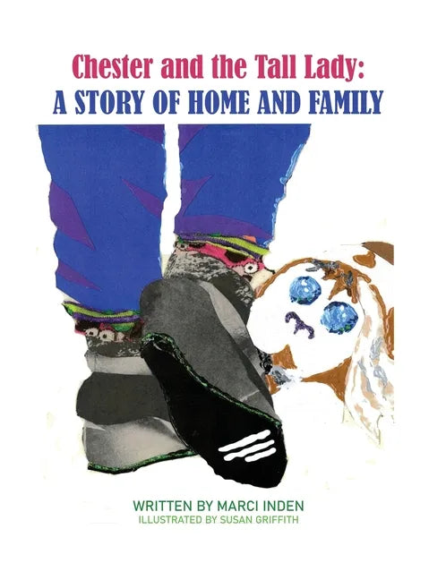 Chester and the Tall Lady: A Story of Home and Family: A Story of Home and Family - Hardcover