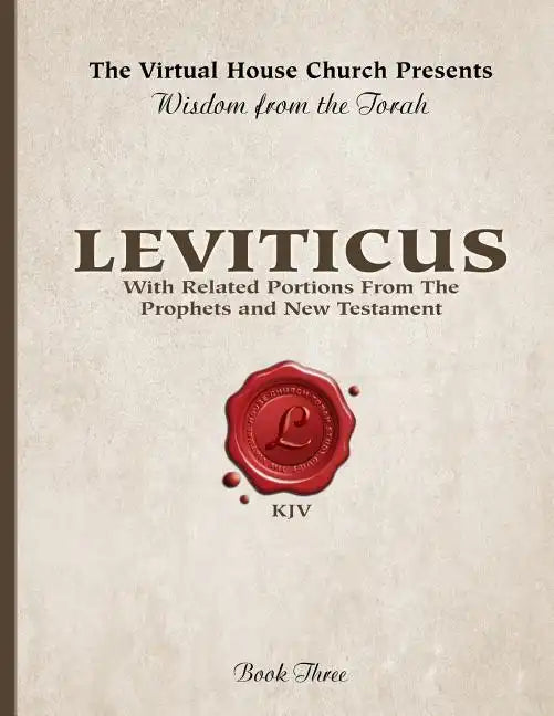 Wisdom From The Torah Book 3: Leviticus: With Portions From the Prophets and New Testament - Paperback