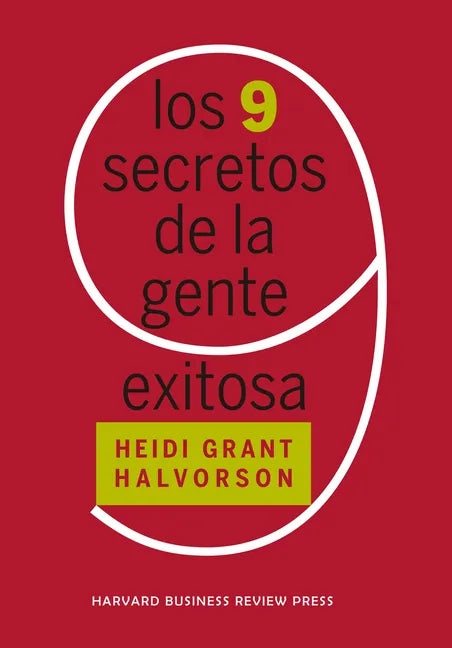 Los 9 Secretos de la Gente Exitosa (Nine Things Successful People Do Differently Spanish Edition) - Paperback