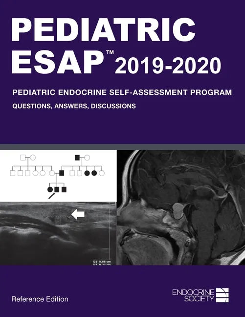 Pediatric ESAP 2019-2020 Pediatric Endocrine Self-Assessment Program Questions, Answers, Discussions - Paperback