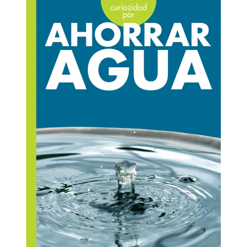 Curiosidad Por Ahorrar Agua - Hardcover