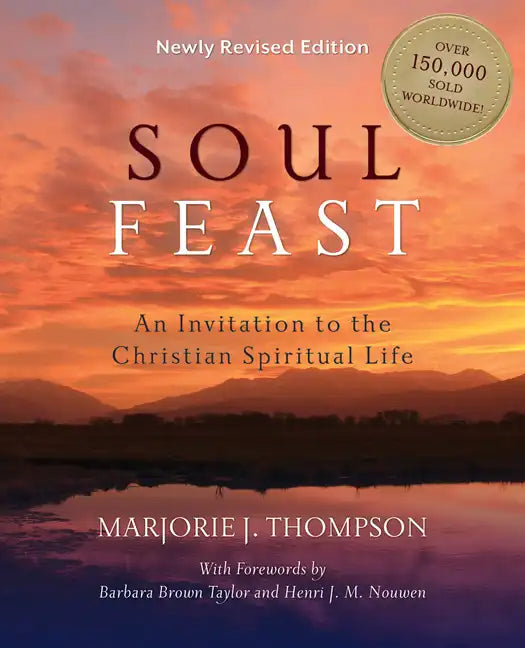 Soul Feast: An Invitation to the Christian Spiritual Life - Paperback
