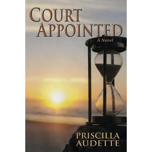 Court Appointed, A Novel of Compassion - Paperback