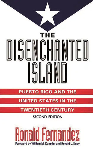 The Disenchanted Island: Puerto Rico and the United States in the Twentieth Century - Paperback
