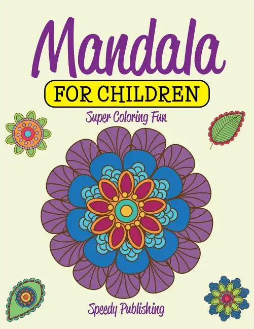 Mandala For Children: Super Coloring Fun - Paperback