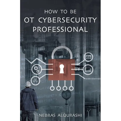 How to Be OT Cybersecurity Professional - Paperback