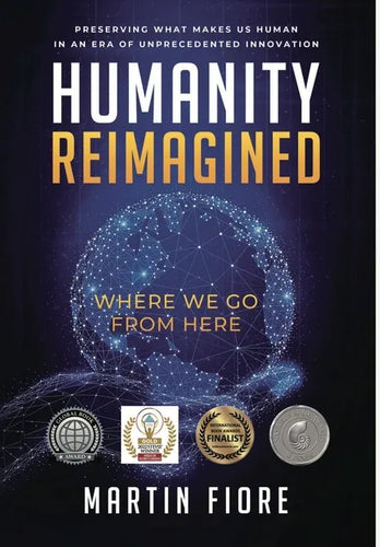 Humanity Reimagined: Where We Go From Here - Hardcover