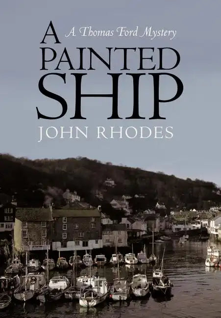 A Painted Ship: A Thomas Ford Mystery - Hardcover