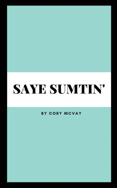 Saye Sumtin' - Paperback