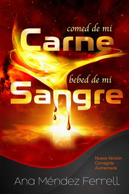 Comed de Mi Carne, Bebed de Mi Sangre: Nueva Versión Corregida Aumentada - Paperback