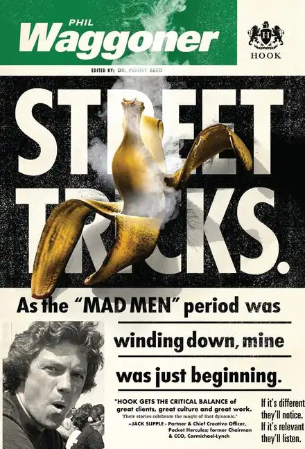 Street Tricks: As the MAD MEN period was winding down, mine was just beginning. - Hardcover