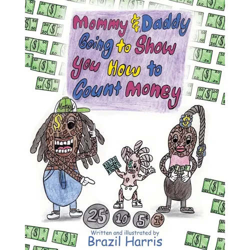 Mommy and Daddy Going to Show You How to Count Money - Paperback