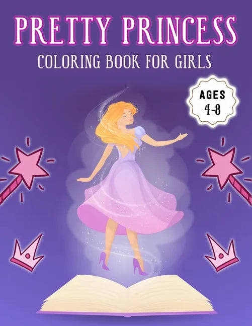 Pretty Princess Coloring Book for Girls Ages 4-8: Amazing Featuring illustration Princess Coloring Book for Girls (8.5