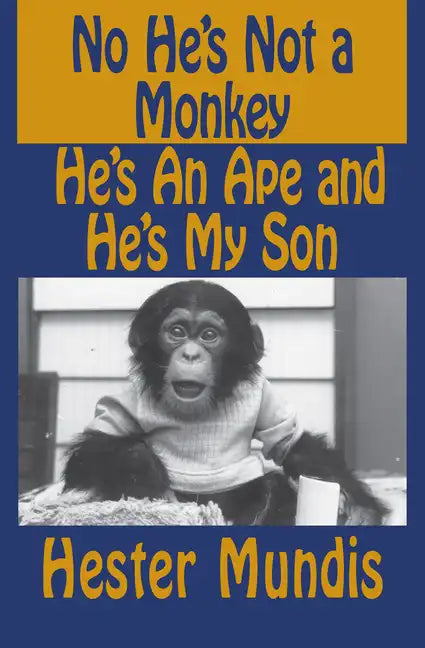 No He's Not a Monkey, He's an Ape and He's My Son - Paperback