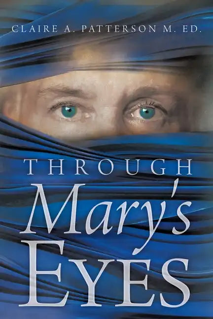 Through Mary's Eyes - Paperback