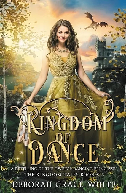 Kingdom of Dance: A Retelling of Rapunzel - Paperback
