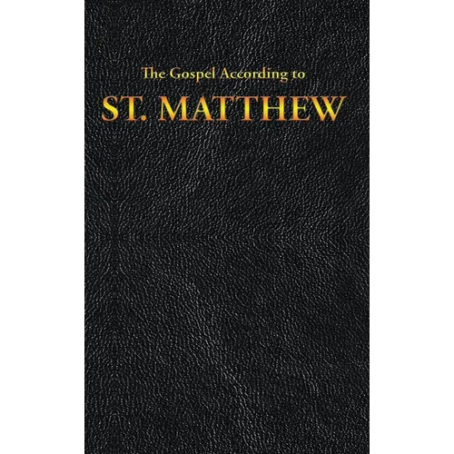 The Gospel According to ST. MATTHEW - Hardcover