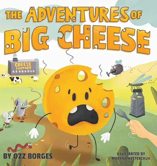 The Adventures of Big Cheese - Hardcover