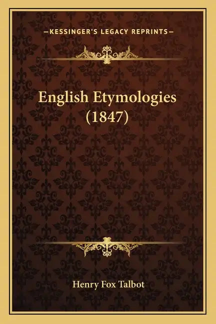 English Etymologies (1847) - Paperback