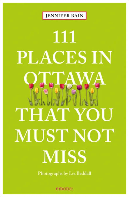 111 Places in Ottawa That You Must Not Miss - Paperback