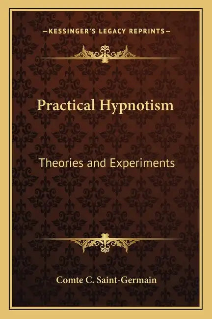 Practical Hypnotism: Theories and Experiments - Paperback