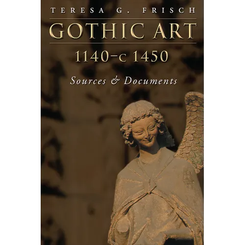 Gothic Art 1140-c1450: Sources and Documents - Paperback