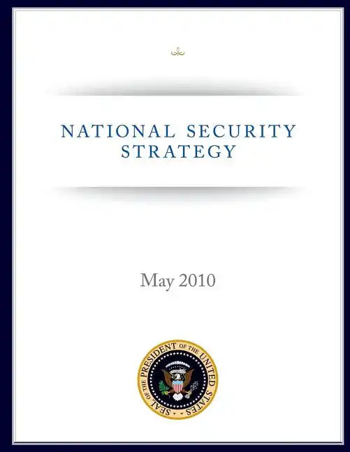 National Security Strategy: May 2010 - Paperback