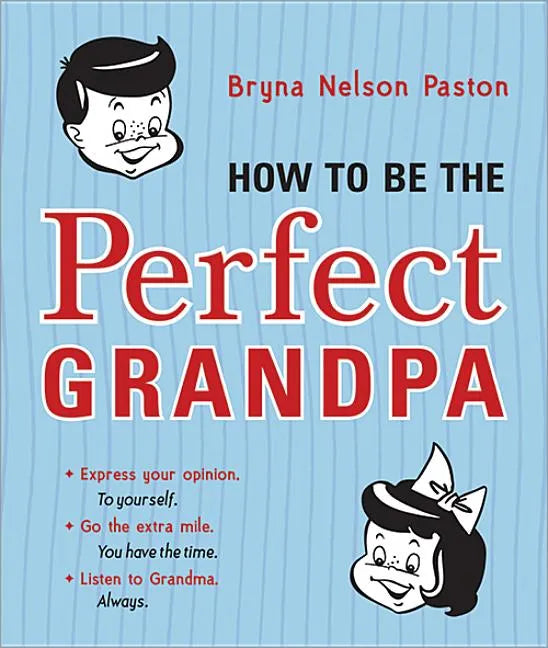 How to Be the Perfect Grandpa - Paperback