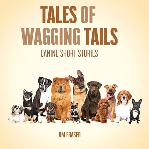Tales of Wagging Tails: Canine Short Stories - Paperback