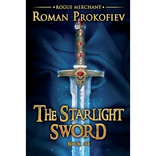 The Starlight Sword (Rogue Merchant Book #1): LitRPG Series - Paperback