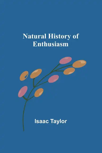 Natural History of Enthusiasm - Paperback