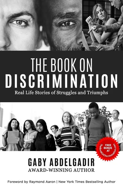 The Book on Discrimination: Real Life Stories of Struggles and Triumphs - Paperback