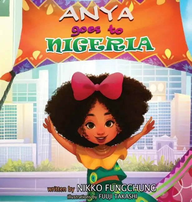 Anya Goes to Nigeria - Hardcover