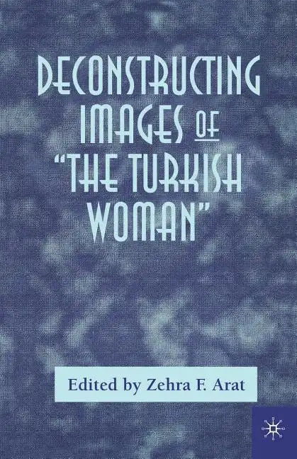 Deconstructing Images of the Turkish Woman - Paperback