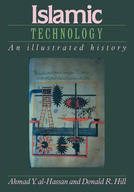 Islamic Technology: An Illustrated History - Paperback