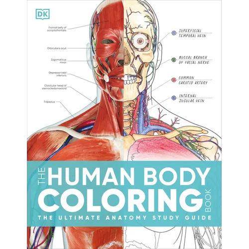 The Human Body Coloring Book: The Ultimate Anatomy Study Guide, Second Edition - Paperback