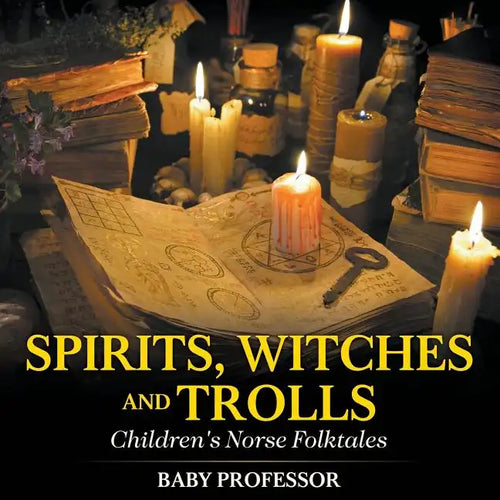 Spirits, Witches and Trolls Children's Norse Folktales - Paperback