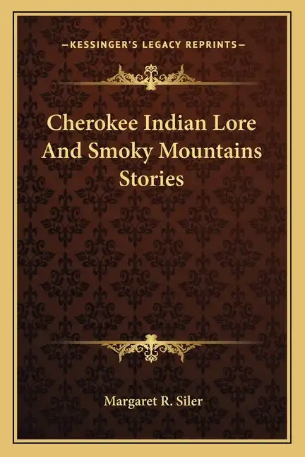Cherokee Indian Lore And Smoky Mountains Stories - Paperback