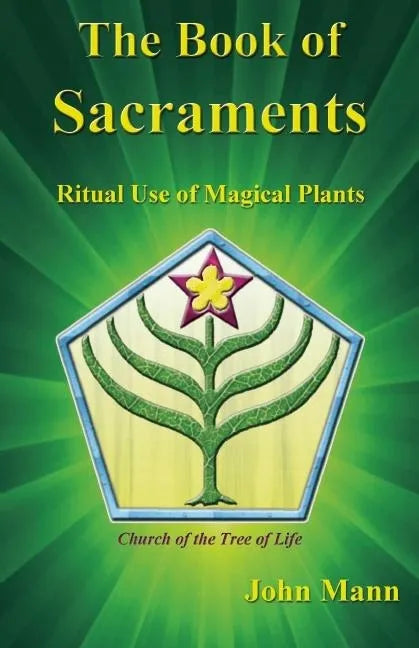 The Book of Sacraments: Ritual Use of Magical Plants - Paperback