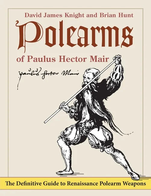 Polearms of Paulus Hector Mair - Paperback