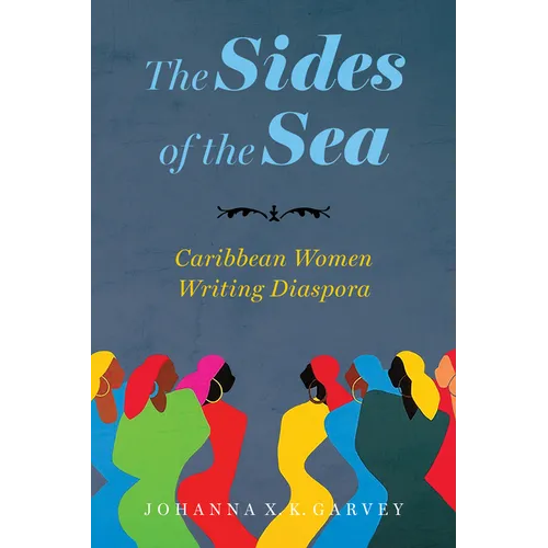 The Sides of the Sea: Caribbean Women Writing Diaspora - Paperback